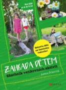 Zahrada dětem - Zásobník venkovních aktivit