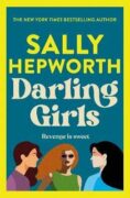 Darling Girls: A heart-pounding suspense novel about sisters, secrets, love and murder that will kee