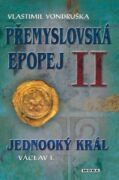 Přemyslovská epopej II - Jednooký král Václav I. (e-kniha)