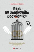 Past na sňatkového podvodníka - Jak přechytračit záletníka a nezamilovat se