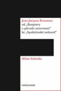 Jean-Jacques Rousseau: od „Rozpravy o původu nerovnosti“ ke „Společenské smlouvě“ (e-kniha)