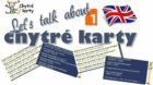 Chytré karty - Angličtina Let’s talk about 1