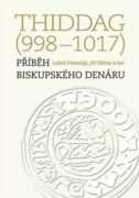Thiddag (998-1017) - Příběh biskupského denáru