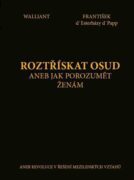 Roztřískat osud aneb Jak porozumět ženám - aneb revoluce v řešení mezilidských vztahů