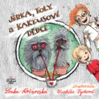 Jirka, Toly a kaktusoví dědci
