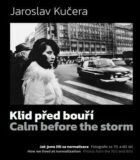 Klid před bouří. Calm before a storm - Jak jsme žili za normalizace. Fotografie ze 70. a 80. let
