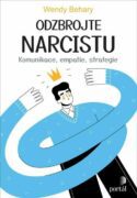 Odzbrojte narcistu - Komunikace, empatie, strategie