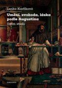 Umění, svoboda, láska podle Augustina (e-kniha)