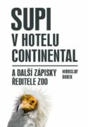 Supi v hotelu Continental a další zápisky ředitele zoo (e-kniha)
