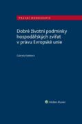 Dobré životní podmínky hospodářských zvířat v právu Evropské unie (e-kniha)