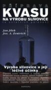 Příprava kvasu na výrobu slivovice - Výroba slivovice a její léčebné účinky