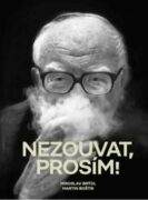 Nezouvat, prosím! - Vyprávění emeritního litomyšlského starosty Miroslava Brýdla o jeho životě a mod