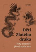 Děti Zlatého draka - Mýty a legendy jihovýchodní Asie