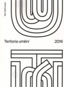 Teritoria umění 2016 - Vědecká konference doktorandů uměleckých škol