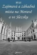 Zajímavá a záhadná místa na Moravě a ve Slezsku (e-kniha)