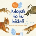 Kdopak to tu běžel?