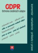 GDPR - ochrana osobných údajov - komentáre, nariadenia, príklady z praxe (e-kniha)