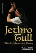 Jethro Tull Půlstoletí s kouzelnou flétnou (e-kniha)