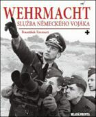 Wehrmacht: služba německého vojáka