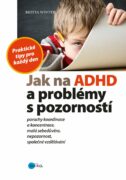 Jak na ADHD a problémy s pozorností - Praktické tipy pro každý den