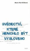 Svědectví, které nemohlo být vysloveno