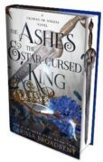 The Ashes and the Star-Cursed King: The heart-wrenching second book in the bestselling romantasy ser