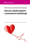Význam ošetřovatelství v preventivní kardiologii (e-kniha)