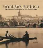 František Fridrich - The Prominent Photographer of 19th Century Prague