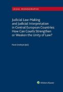 Judicial Law-Making and Judicial Interpretation in Central European Countries: How Can Courts Streng