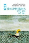 O Igimarasussukovi, který jedl své ženy - Inuitské pověsti očima Árona z Hůrky (1822-1869)