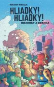 Hliadky! Hliadky! (e-kniha)