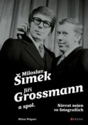 Šimek, Grossmann a spol.: návrat nejen ve fotografiích (e-kniha)