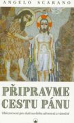 Připravme cestu Pánu - Občerstvení pro duši na dobu adventní a vánoční