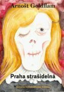 Arnošt Goldflam: Praha strašidelná (e-kniha)