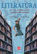 Literatúra pre 3. a 4. ročník gymnázií a SOŠ, 2. diel (e-kniha)