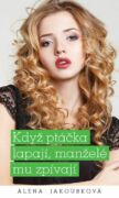 Když ptáčka lapají, manželé mu zpívají (e-kniha)