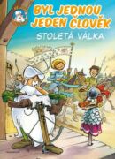 Byl jednou jeden člověk – Stoletá válka (e-kniha)