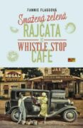 Smažená zelená rajčata ve Whistle Stop Cafe (e-kniha)