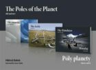 Póly planety - staré a nové (trilogie) / The Poles of the Planet - old and new - Antarktida, Arktida