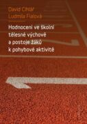 Hodnocení ve školní tělesné výchově a postoje žáků k pohybové aktivitě (e-kniha)