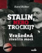 Stalin, nebo Trockij? - Vražedná rivalita moci
