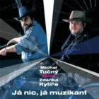 Já nic, já muzikant - Michal Tučný zpívá Zdeňka Rytíře (CD)
