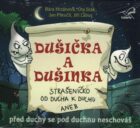 Dušička a Dušinka - před duchy se pod duchnu neschováš (CD)
