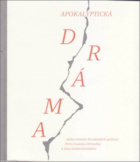 Apokalyptická dráma alebo scenáre divadelných počinov