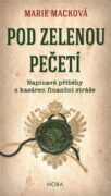 Pod zelenou pečetí - Napínavé příběhy z kasáren finanční stráže