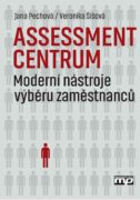 Assessment centrum - Moderní nástroje výběru zaměstnanců