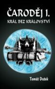 Čaroděj I. - Král bez království