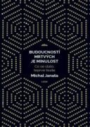 Budoucností mrtvých je minulost - Co se stalo, teprve bude