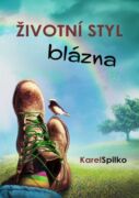 ŽIVOTNÍ STYL BLÁZNA (e-kniha)
