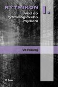 Rytmikon I. - Úvod do rytmologického myšlení